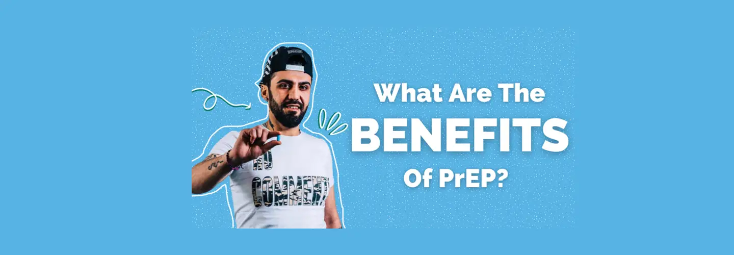 What are the benefits of PrEP?