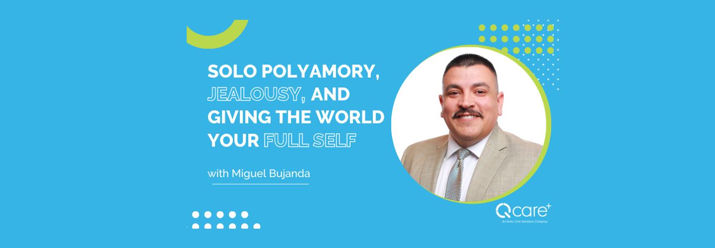 Solo polyamory, jealousy, and giving the world your full self, with Miguel Bujanda